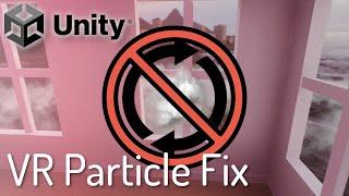 Fix Unity Particles Rolling in VR