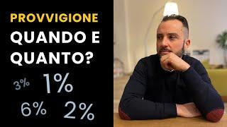 PROVVIGIONI AGENTE IMMOBILIARE - QUANDO SI PAGANO E QUANTO È GIUSTO PAGARE