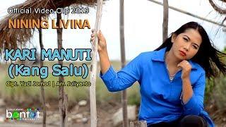 NINING LIVINA - KARI MANUTI KANG SALU - OFFICIAL VIDEO CLIP 2019 - BONTOT RECORDS