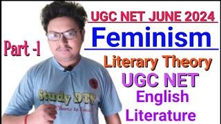 Feminism Literary Theory  UGC NET English Literature  Feminism Introduction  UGC NET JUNE 2024  