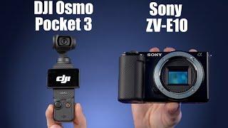 Sony ZV-E10 vs DJI Osmo Pocket 3