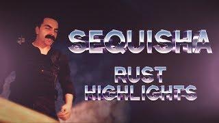 Sequisha - Rust Highlights