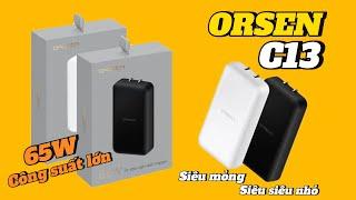 ORSEN C13 CỦ SẠC 65W NHỎ NHẤT MÀ MÌNH TỪNG DÙNG