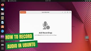 How to Record Audio in Ubuntu