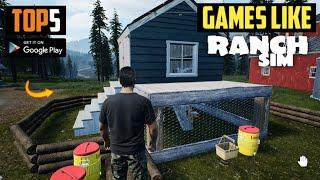 top 5 games like ranch simulator for android  top Rench simulator like games  high graphics games