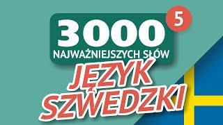  SŁOWA SZWEDZKIE - CZĘŚĆ #5 - 300 najważniejszych słów 