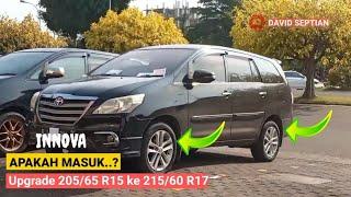 Modifikasi mobil innova upgrade ban 20565 R15 ke 21560 R17 apakah masuk  multi ban bekasi