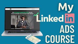 My Full LinkedIn Ads Course Beginner to Pro