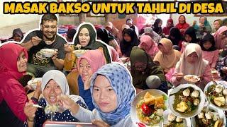 TAHLIL DI DESA  MASAK BAKSO AYAM PERMINTAAN SUAMI