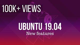 Ubuntu 19.04 Desktop Tour of New Features See Whats New