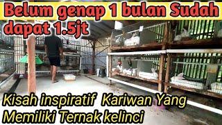 Belum Genap 1 bulan penghasilan Sudah 1.5jt dari ternak kelinci. kisah inpiratif dari kebumen