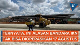 Ternyata Ini Alasan Bandara IKN Tak Bisa Dioperasikan 17 Agustus