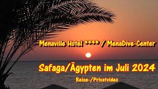 Informatives Reise-Privatvideo über Menaville Hotel u. MenaDive-Center in Safaga-Ägypten Juli 2024