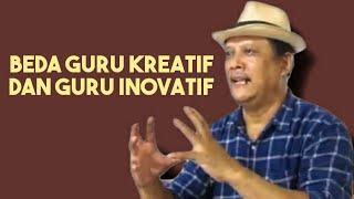 Beda Guru Kreatif dengan Guru Inovatif