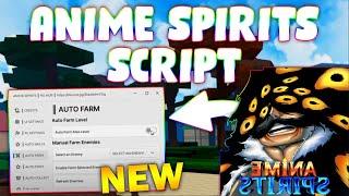 *NEW* Anime Spirits Script PASTEBIN 2024 CHEST FARM NPC FARM AUTO QUEST