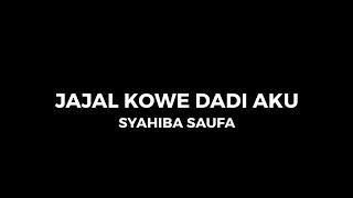 Syahiba Saufa - JAJAL KOWE DADI AKU Live Music