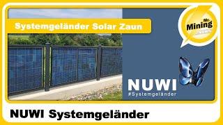 NUWI Systemgeländer Solar Zaun Beta Test im DIY Baukasten System Konzept by mr.mining 