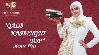 QALB KASBINGNI TOP - MASTER KLASS TOLIQ