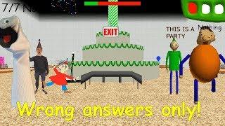 Wrong answers only - Baldis Basics Birthday Bash