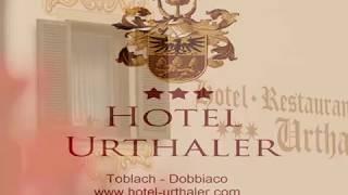 Hotel Urthaler Toblach - Dobbiaco - Drei Zinnen - Tre Cime