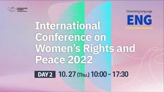 Day 2ENG International Conference on Women’s Rights and Peace 2022