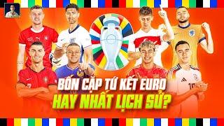LỊCH THI ĐẤU TỨ KẾT EURO 2024 TOÀN TRẬN ĐẤU MÃN NHÃN
