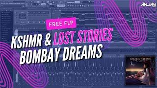 Kshmr & Lost Stories -  Bombay Dreams  Free FLP Project  Dj Anjan Ghatal 