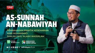 LIVE As-Sunnah An-Nabawiyah - Ustadz Adi Hidayat