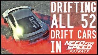NFS Payback - DRIFTING ALL 52 DRIFT CARS FULLY UPGRADED and CUSTOMISED