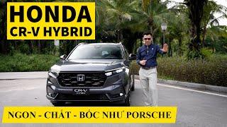 Trải nghiệm Honda CRV Hybrid hoàn toàn mới - Đã chất lại còn ngon êm như điện bốc như Porsche