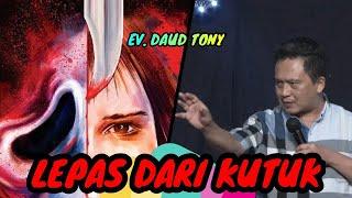 PESAN DAUD TONY - LEPAS DARI KUTUK