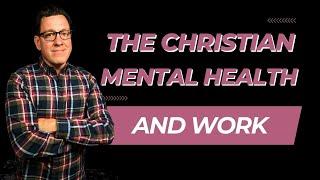 The Christian Mental Health and the Workplace