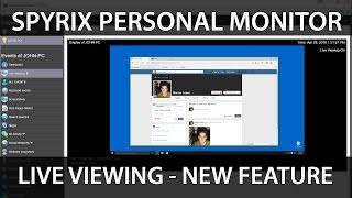 Live Viewing - Watching the screen in live mode New feature in Spyrix Personal Monitor