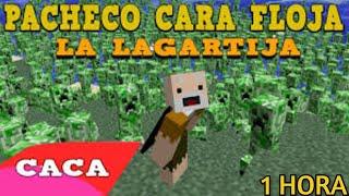 PACHECO CARA FLOJA - La lagartija VIDEOCLIP Minecraft 1 HORA