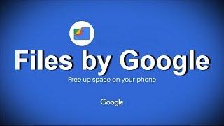 Files by Google — очистка памяти Android и файловый менеджер