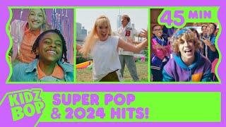 KIDZ BOP Super POP and KIDZ BOP 2024 Hits 45 Minutes