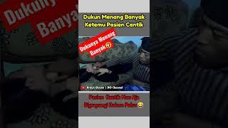 Dukun Ketemu Pasien Cantik ya Kesempatan  Kroya Guyon