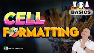 Excel VBA The Ultimate Cell Formatting Masterclass + FREE Cheat Sheet