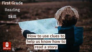 1st Grade Reading Skills No.19 How to use clues to help us know how to read a story?