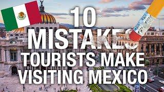 WHAT Not To Do in Mexico- 10 Most Common Tourist Mistakes 