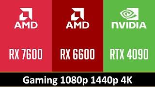 RX 7600 vs RX 6600 vs RTX 4090 - Gaming 1080p 1440p 4K