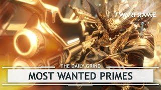 Warframe THE Most Wanted Primes thedailygrind