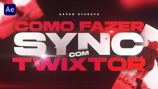 SYNC COM TWIXTOR USADA EM EDIT NO AFTER EFFECTS