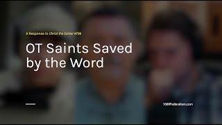 OT Saints Were Saved by the Word