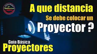 Proyector guía del proyector ¿A qué distancia se debe poner un proyector?