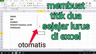 Cara membuat titik dua sejajar di excel secara otomatis