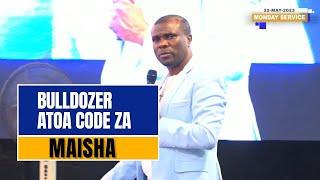 BULLDOZER ATOA CODE ZA MAISHA