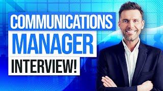 COMMUNICATIONS MANAGER Interview Questions & Answers Communications Manager Interview Tips