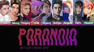 How Would NCT 127 엔시티 127 sing Paranoia HEARTSTEEL  Color Coded Lyrics + Line Distribution