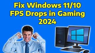 FIX Windows 11 FPS Drop Fix For Gaming in 2024